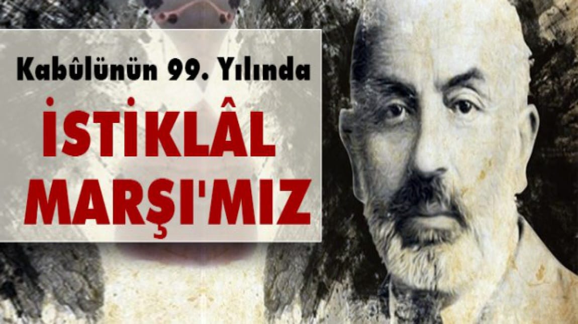 12 Mart İstiklal Marşı´nın kabulü ve Mehmet Akif Ersoy'u Anma Günü
