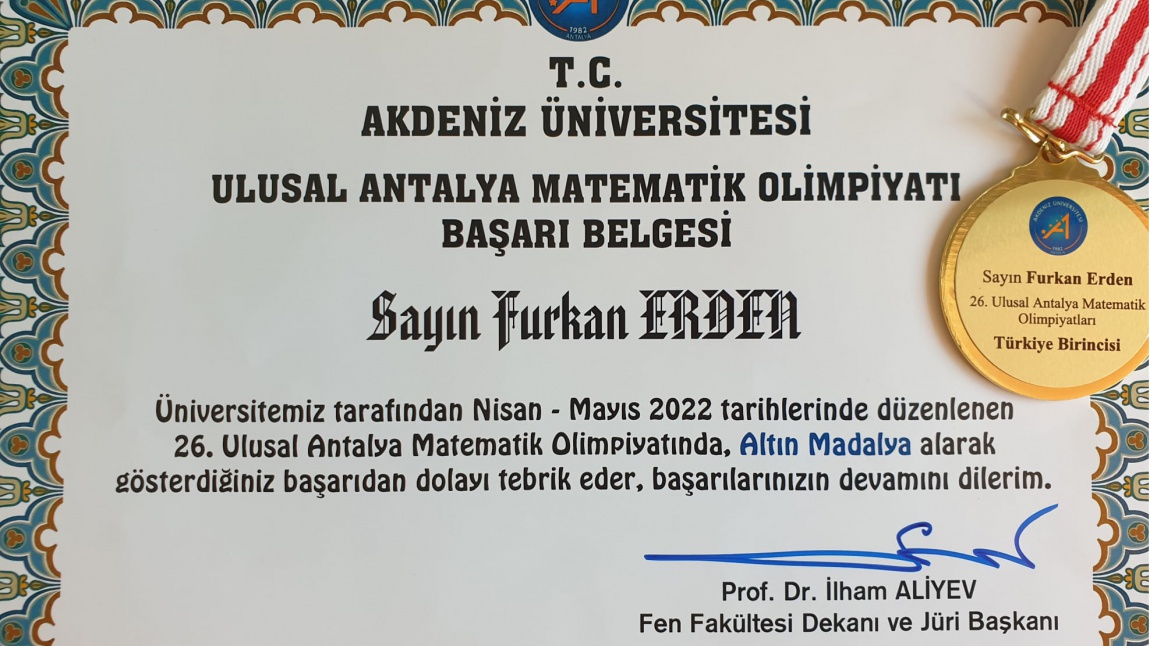 Akdeniz Üniversitesi Ulusal Antalya Matematik Olimpiyatında Okulumuz Öğrencisi Furkan ERDEN'den Altın Madalya...